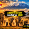 Amboseli Safari from Nairobi (2026) Cost, Distance, Routes & Packages-Mara Triangle Safaris