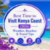 Best Time to Visit Kenya Coast (2026) Weather, Beaches & Travel Tips-Mara Triangle Safaris