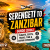 Serengeti to Zanzibar Guide (2026) Flights, Costs, Travel Time & Safari Extensions