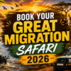 Book Your Great Migration Safari in Kenya for July–October 2026