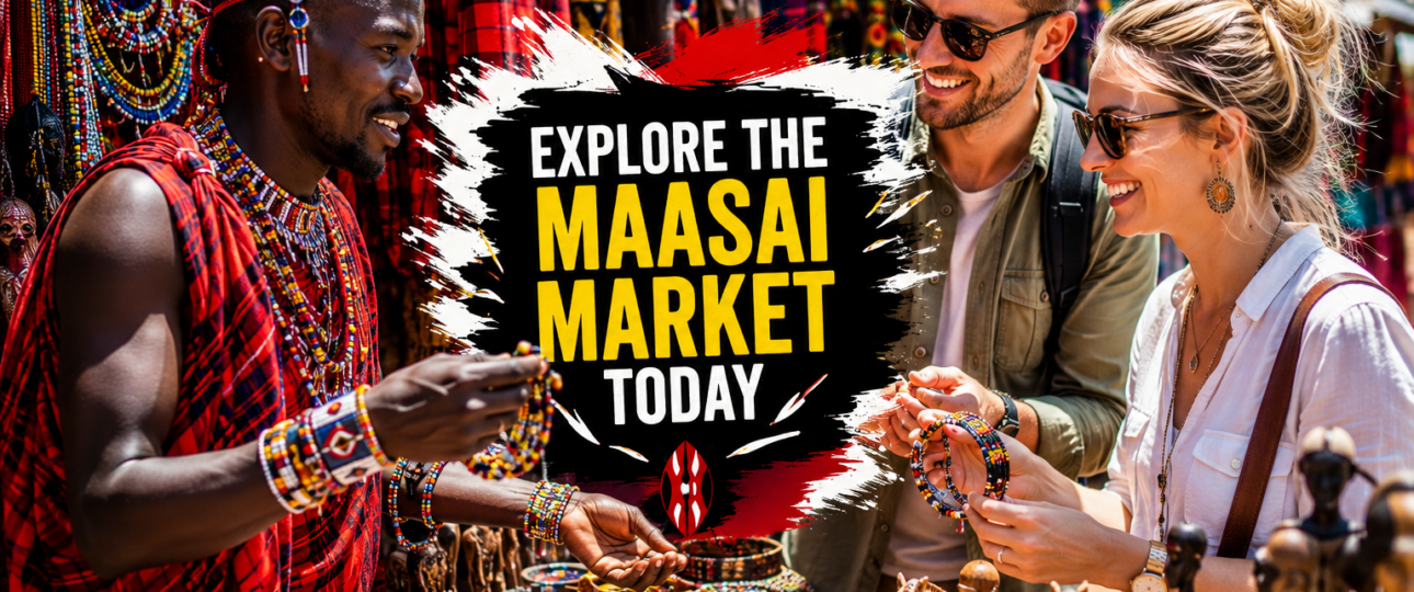 Maasai Market Shopping Tour – What to Buy and How to Bargain (2026)-Mara Triangle Safaris