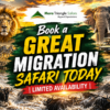 Book a Great Migration Safari Today Limited Availability (August–October 2026)