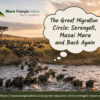 The Great Migration Circle Serengeti, Masai Mara and Back Again